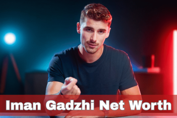 Iman Gadzhi Net Worth