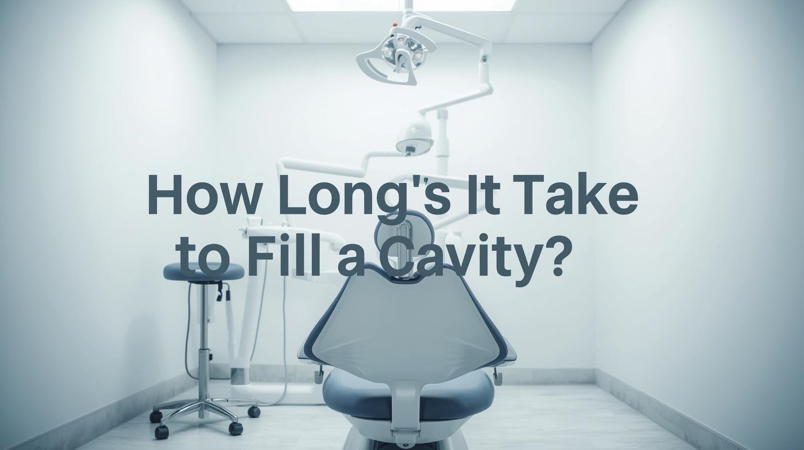 How Long Does It Take to Fill a Cavity