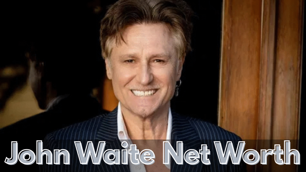 John Waite Net Worth - Eromee | Trending News, Tech & Lifestyle Updates John Waite Net Worth