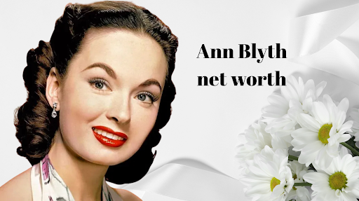 ann blyth net worth