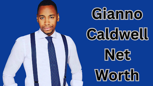 Gianno-Caldwell-net-worth